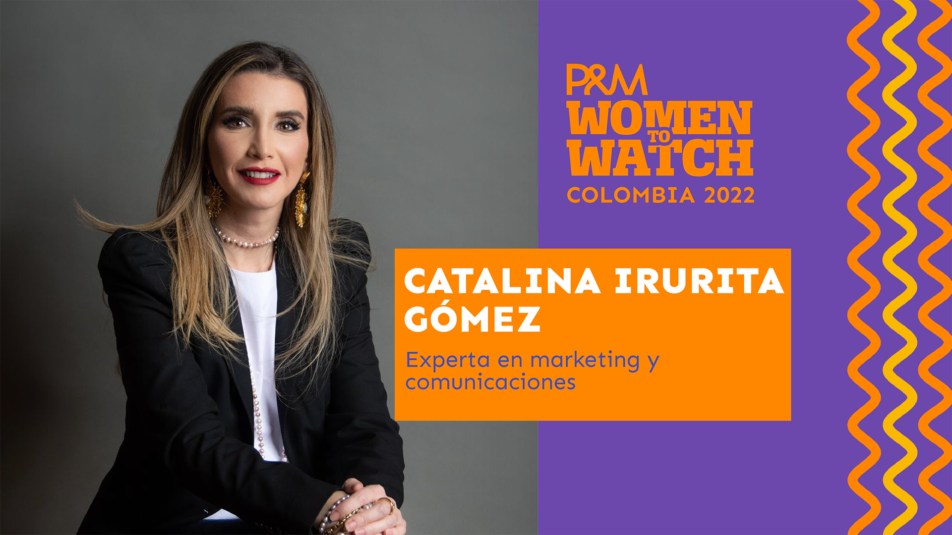 Women To Watch Colombia 2022: Catalina Irurita Gómez