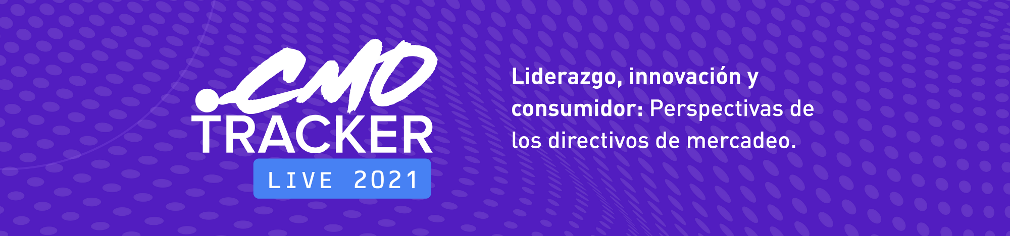 CMO Tracker Live 2021 CMO Tracker Live 2021
