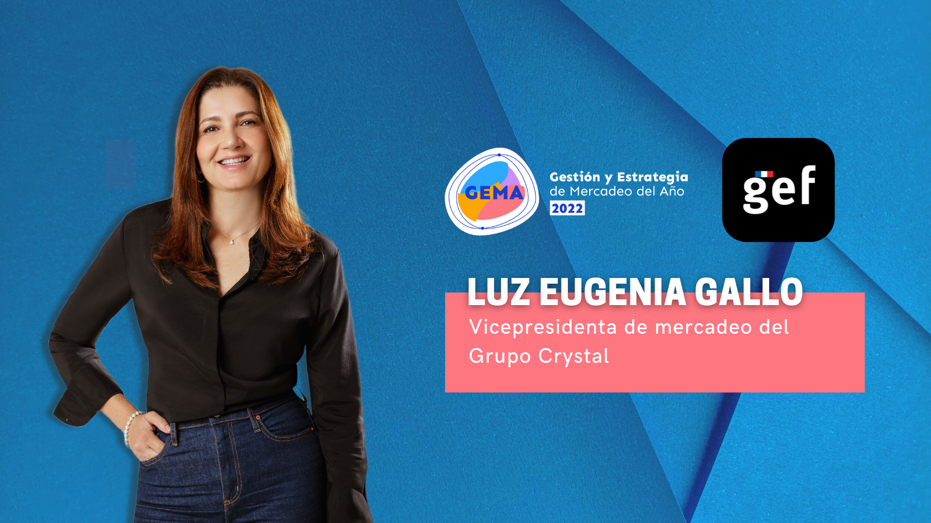 Video entrevista GEMA 2022: GEF, la optimista