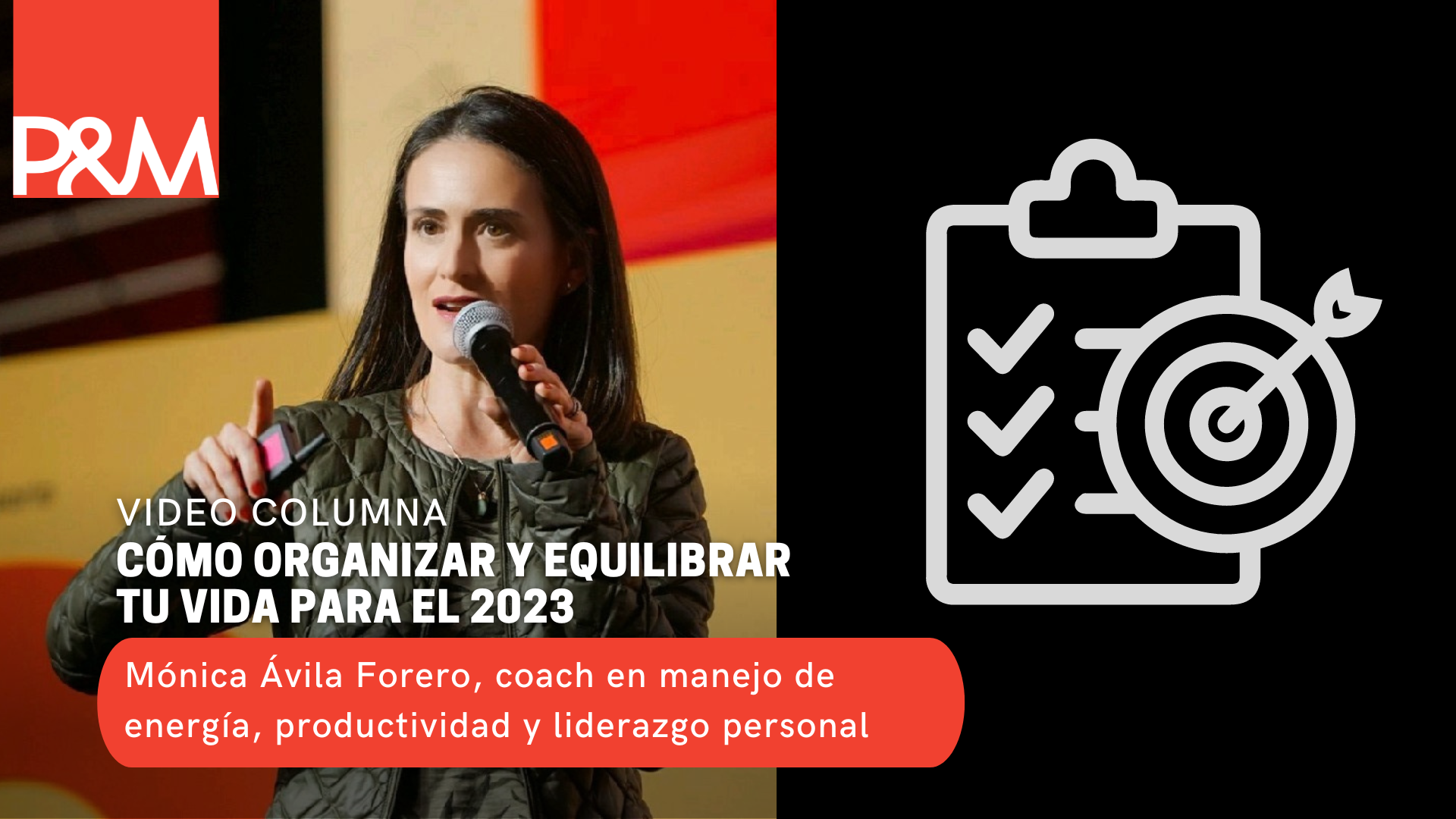 Video columna: Cómo organizar y equilibrar tu vida para el 2023 con Mónica Ávila Forero