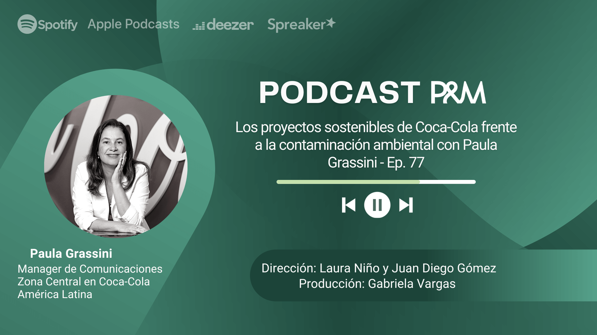 Podcast: Los proyectos sostenibles de Coca Cola frente a la contaminación ambiental con Paula Grassini - Ep. 77