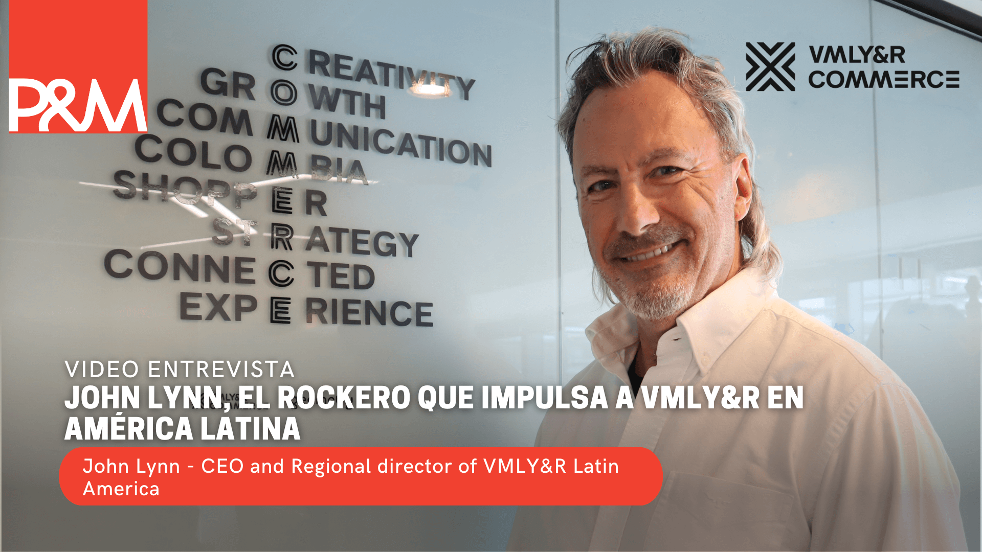 John Lynn, el rockero que impulsa a VMLY&R en América Latina