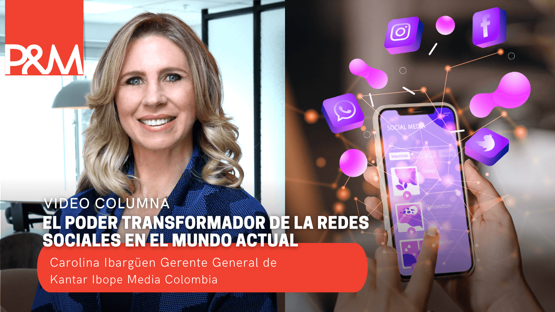 Videocolumna: El poder transformador de la redes sociales en el mundo actual