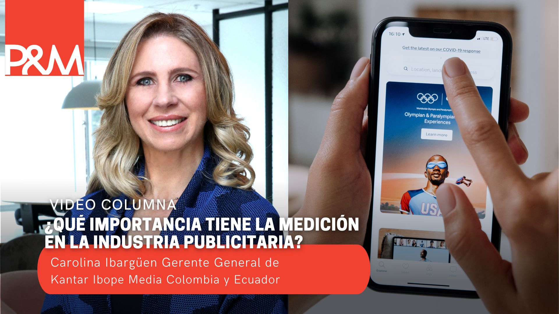 Video columna: ¿Qué importancia tiene la medición en la industria publicitaria? con Carolina Ibargüen