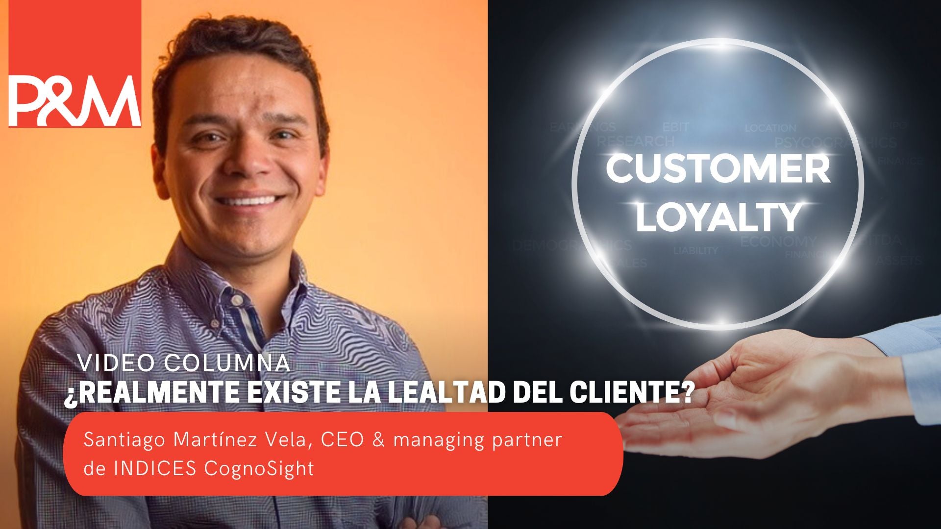 Video columna: ¿realmente existe la lealtad del cliente? con Santiago Martinez 