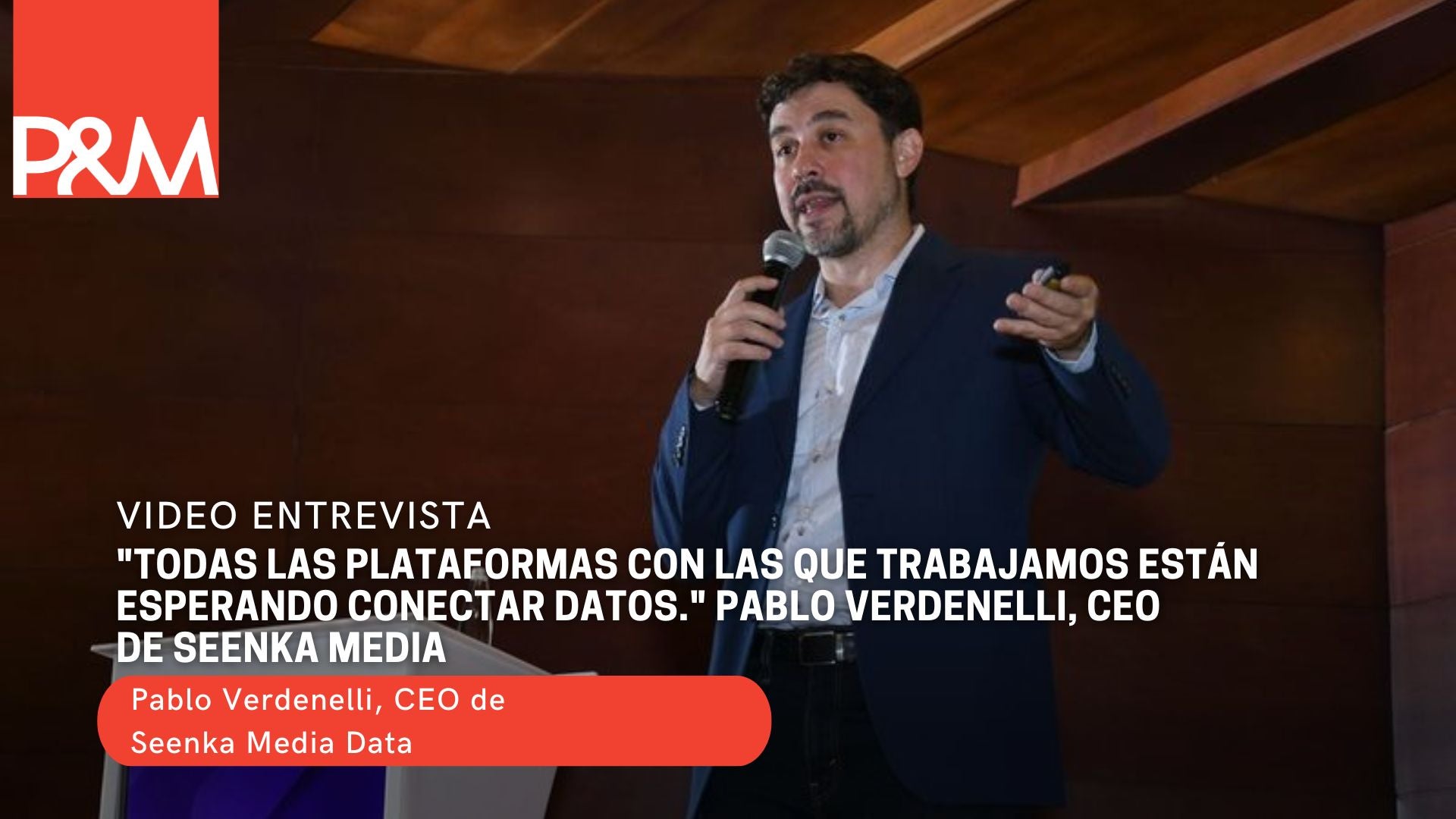 "Todas las plataformas con las que trabajamos están esperando conectar datos." Pablo Verdenelli, CEO de Seenka Media