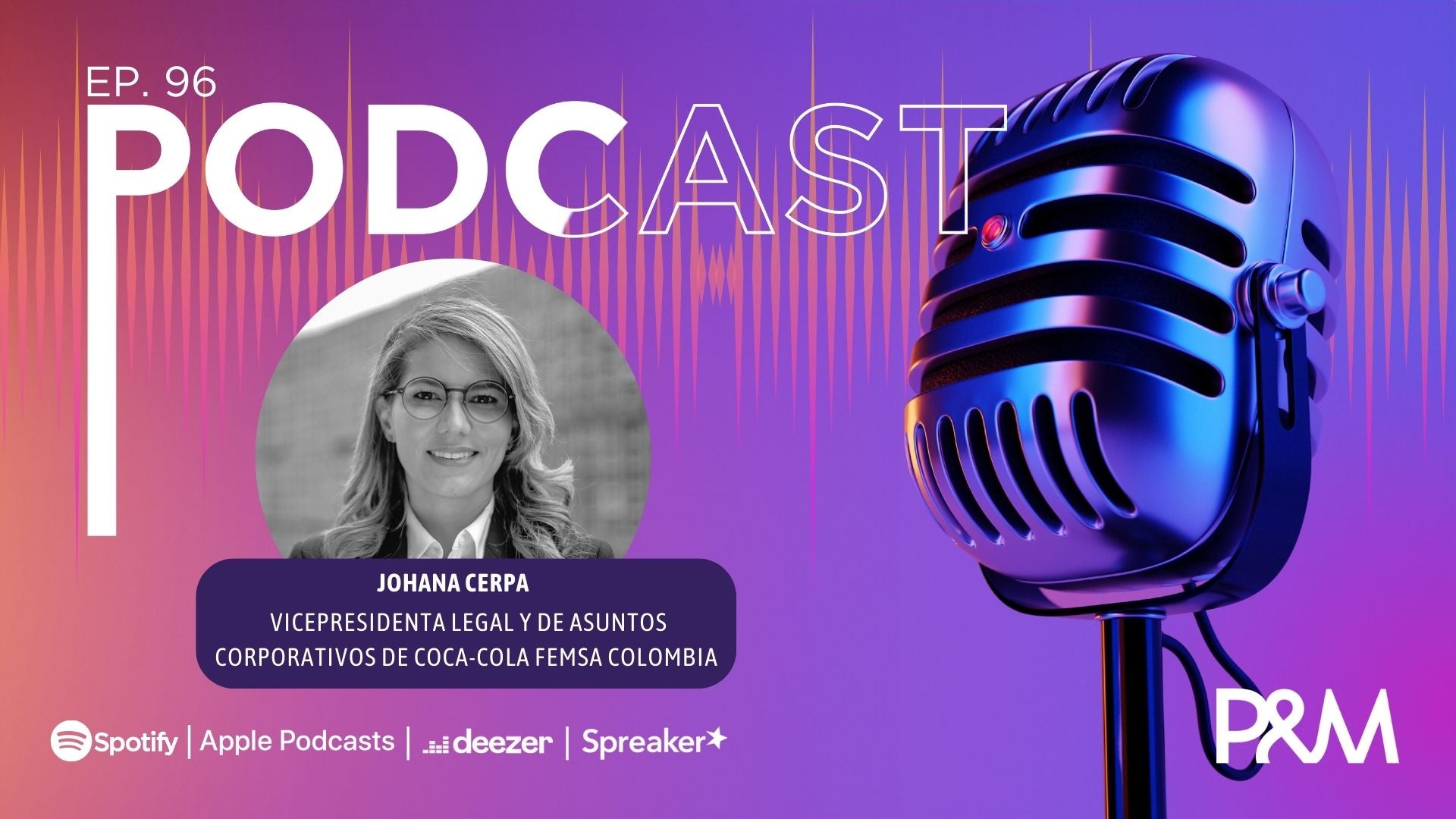 Podcast: ¿Cómo lidera Coca-Cola FEMSA Colombia en sostenibilidad, economía circular y diversidad? Ep. 96