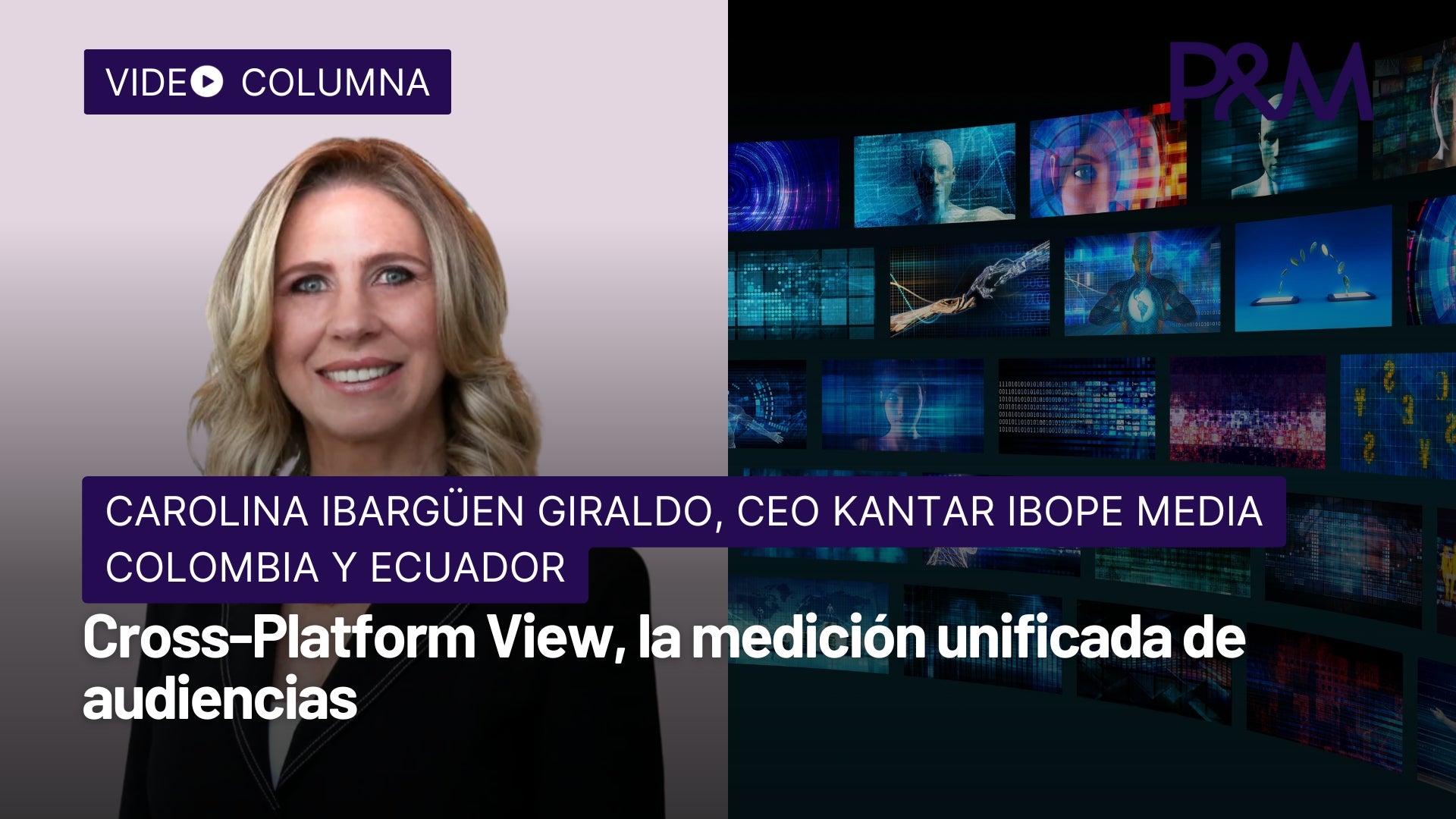 Videocolumna: Cross-Platform View, la medición unificada de audiencias
